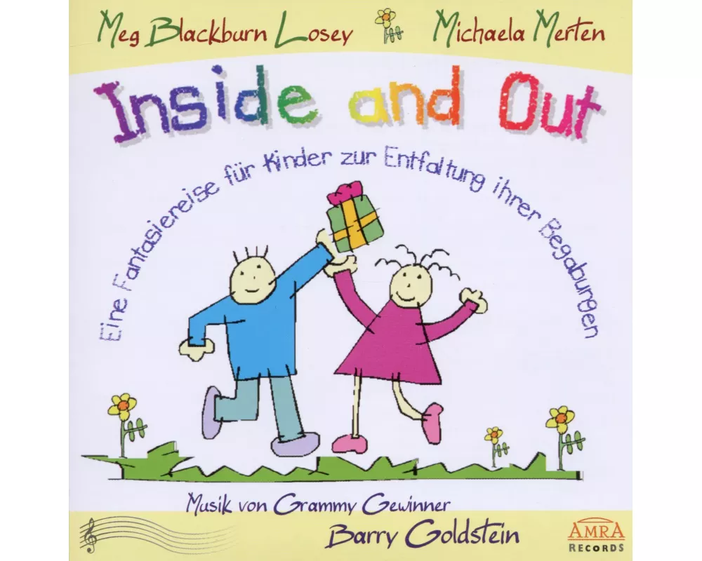 Inside and Out. Von Innen heraus. Eine Fantasiereise für Kinder zur Entfaltung ihrer Begabungen