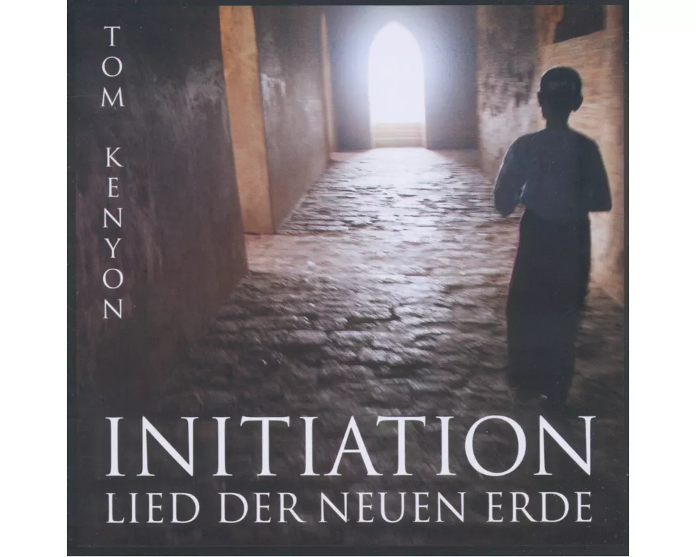 Initiation - Lied der Neuen Erde. Eine Reise ins Neue Bewusstsein