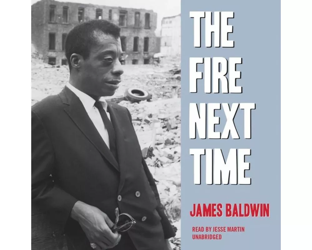 The Fire Next Time