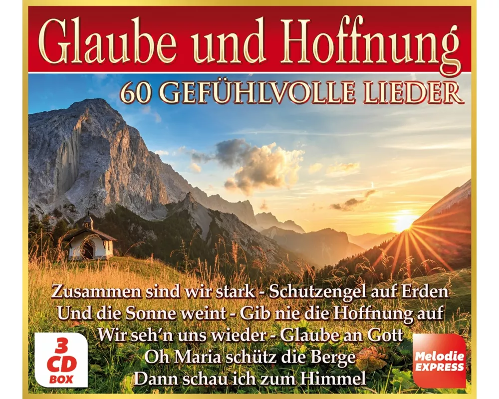 Glaube und Hoffnung - 60 gefühlvolle Lieder