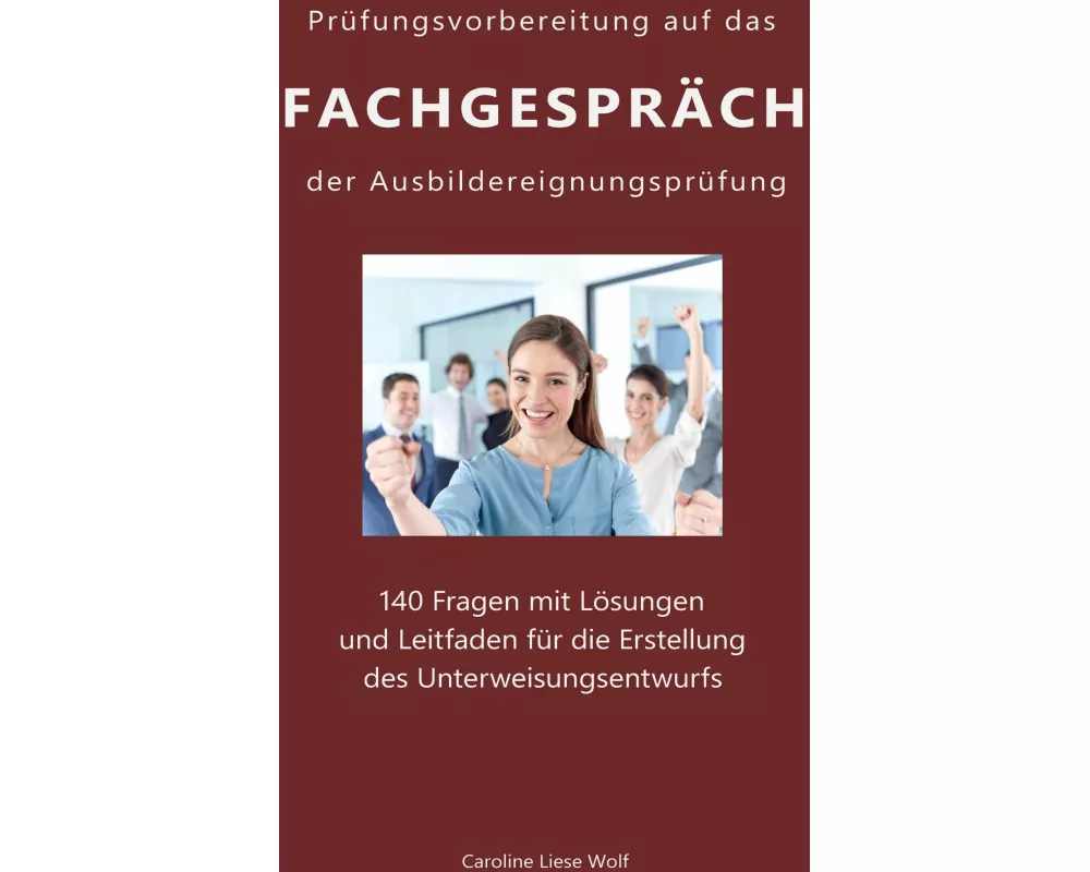 Prüfungsvorbereitung auf das Fachgespräch der Ausbildereignungsprüfung