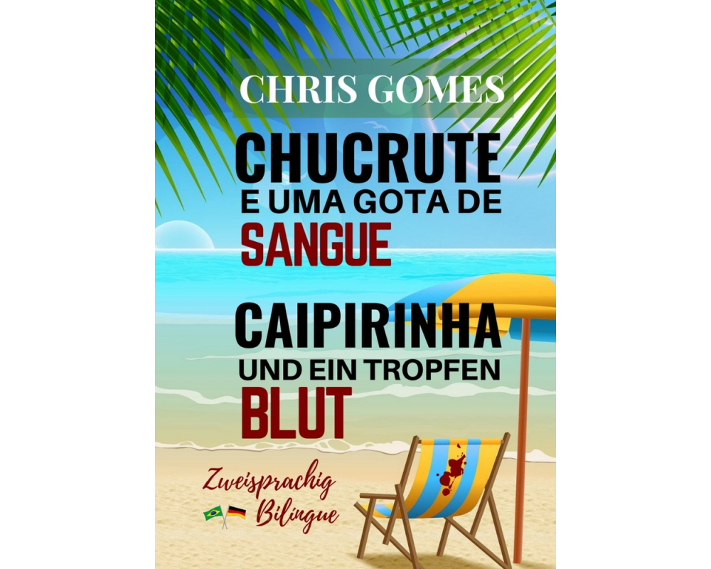 Caipirinha und ein Tropfen Blut - Chucrute e uma gota de Sangue