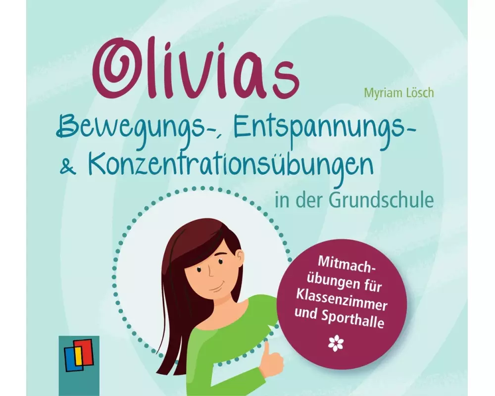 Olivias Bewegungs-, Entspannungs- und Konzentrationsübungen in der Grundschule