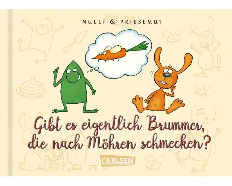 Nulli und Priesemut: Gibt es eigentlich Brummer, die nach Möhren schmecken?