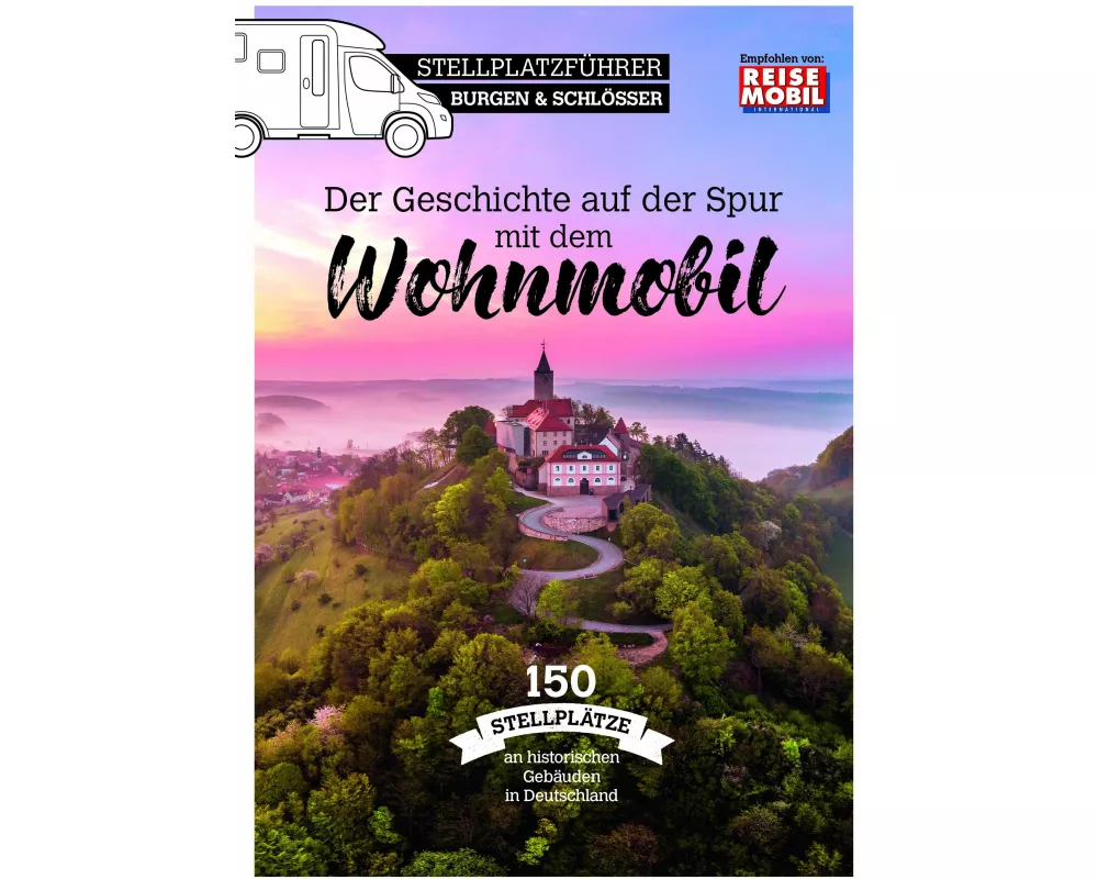 Stellplatzführer Burgen & Schlösser
