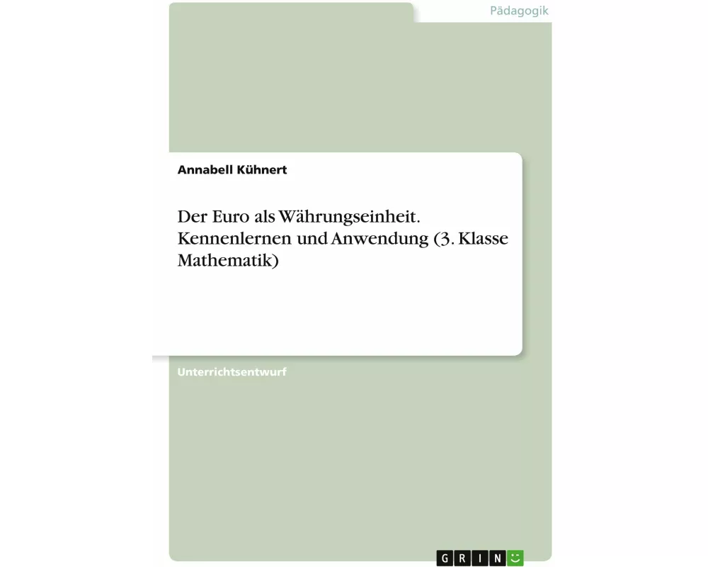 Der Euro als Währungseinheit. Kennenlernen und Anwendung (3. Klasse Mathematik)