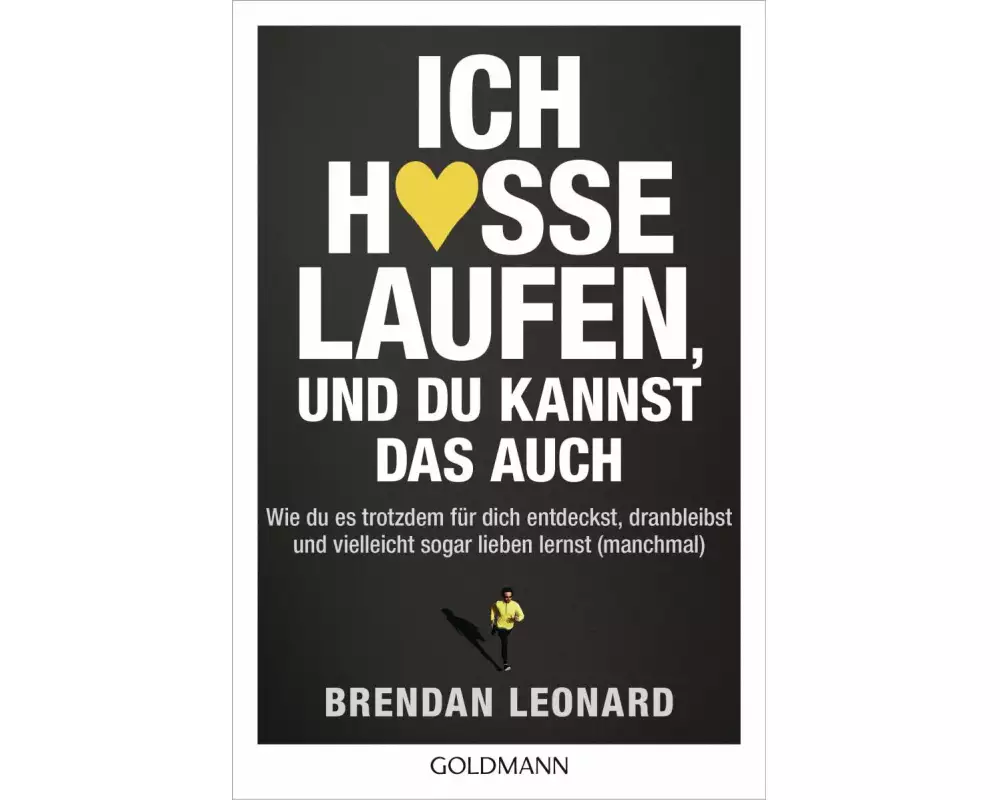 Ich hasse Laufen, und du kannst das auch