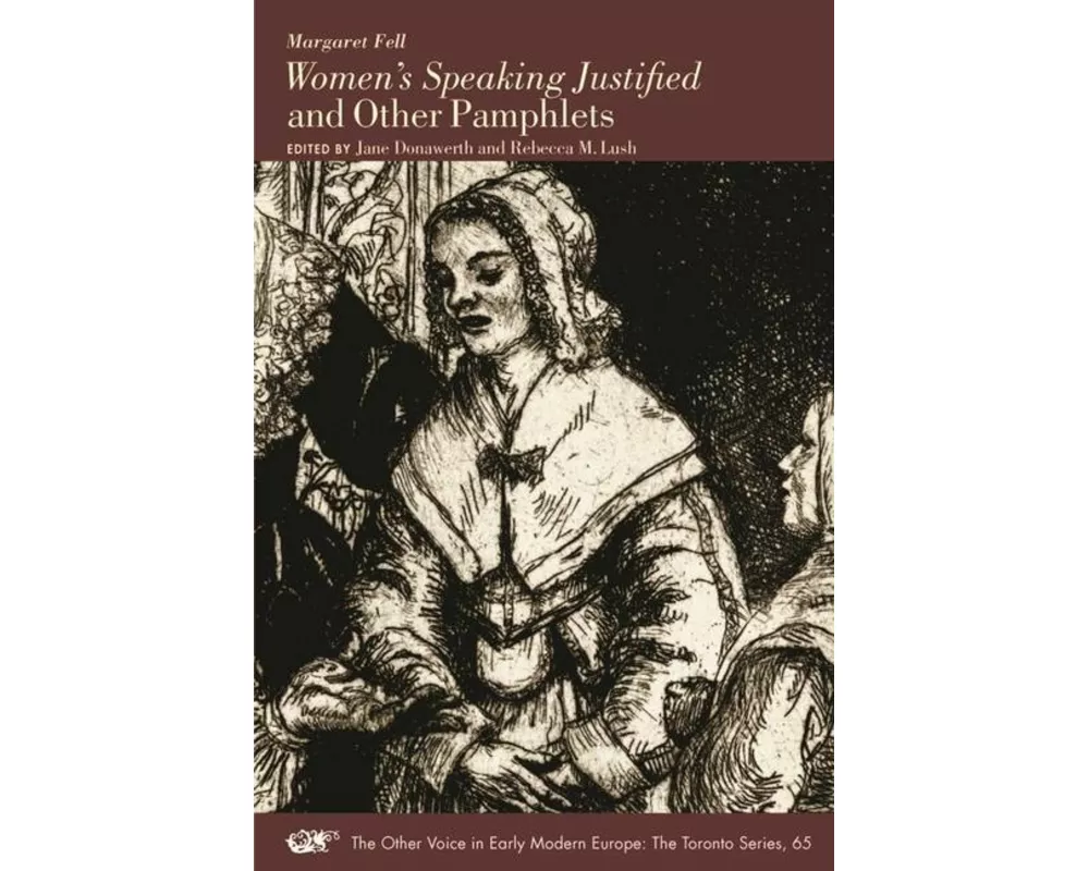 Women`s Speaking Justified and Other Pamphlets