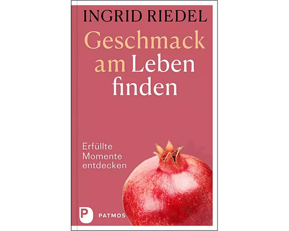 Geschmack am Leben finden