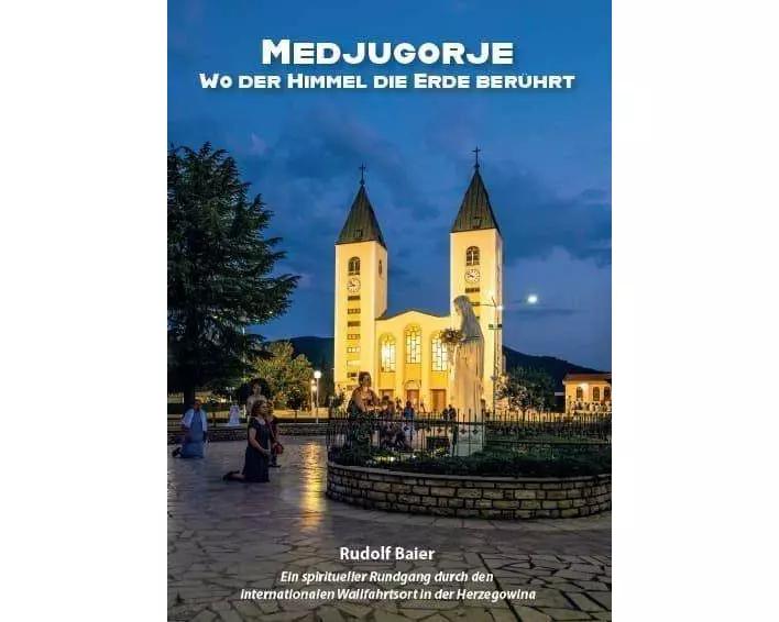 Medjugorje - Wo der Himmel die Erde berührt