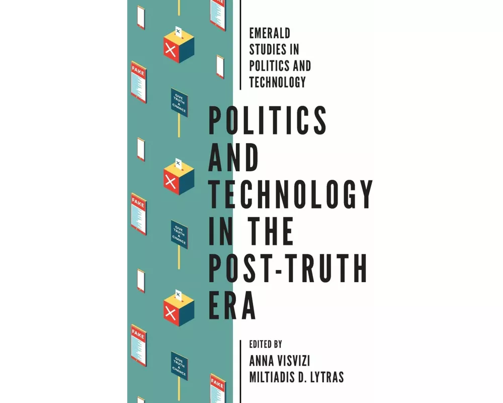 Politics and Technology in the Post-Truth Era