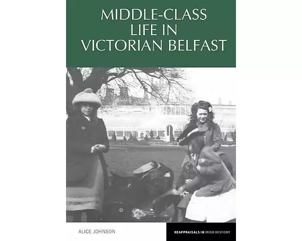 Middle-Class Life in Victorian Belfast