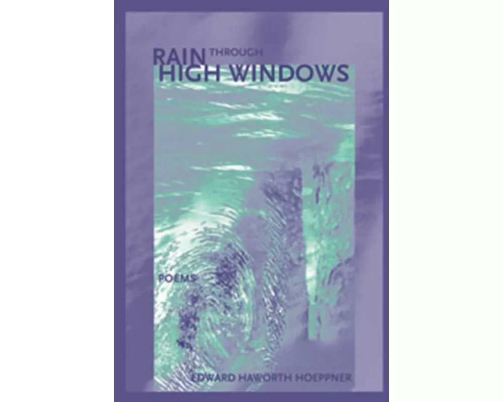 Rain Through High Windows