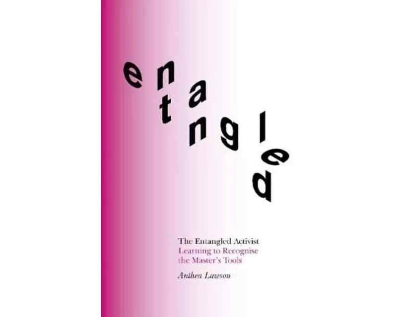The Entangled Activist