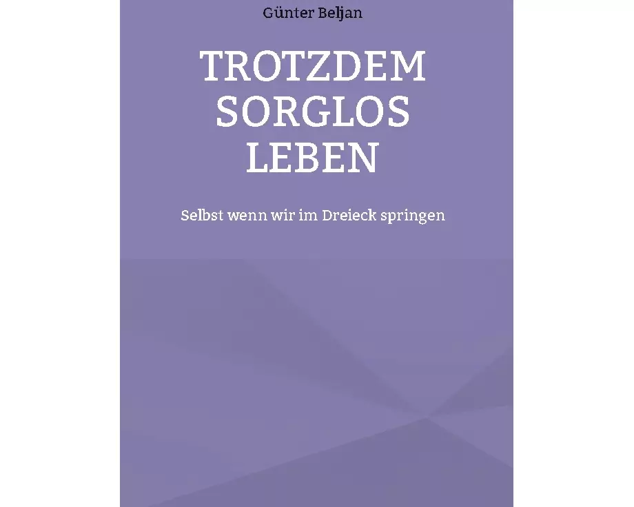 Trotzdem sorglos leben