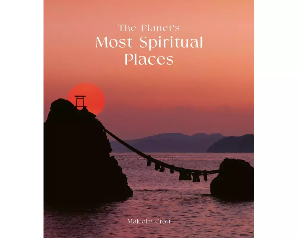 The Planet's Most Spiritual Places