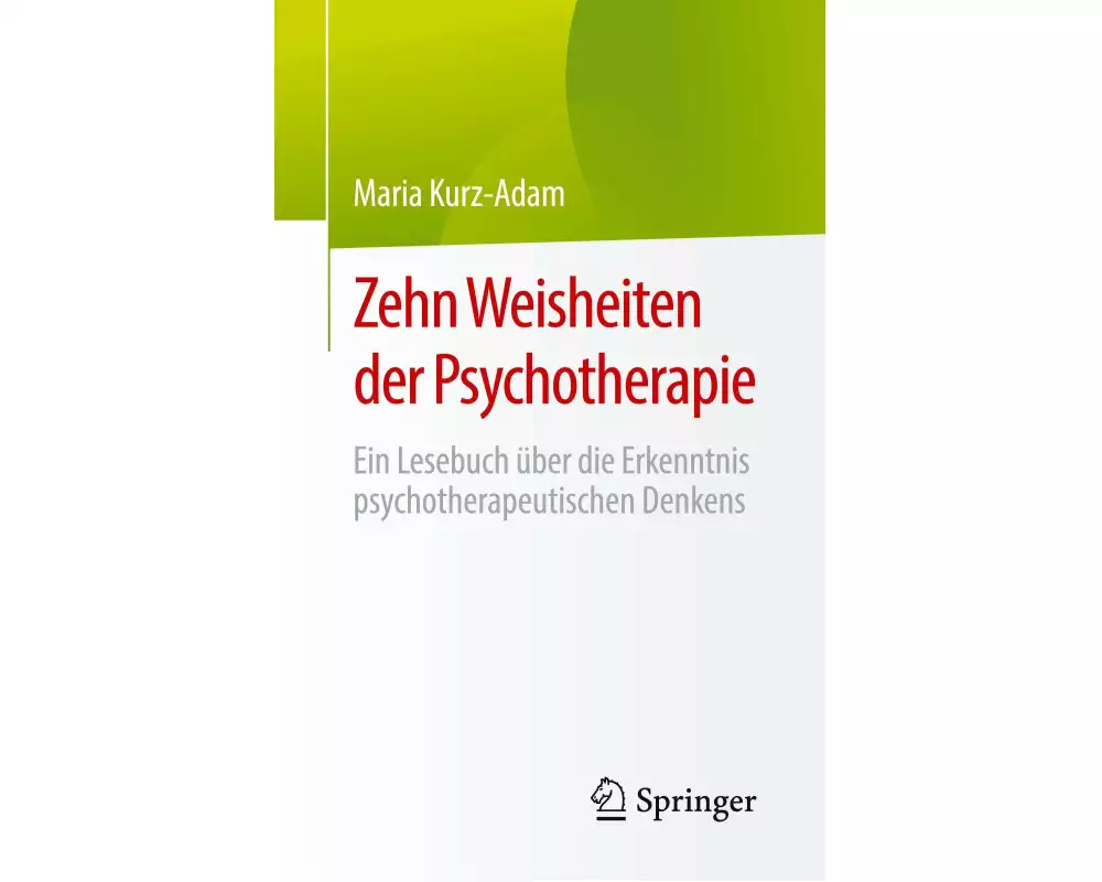 Zehn Weisheiten der Psychotherapie