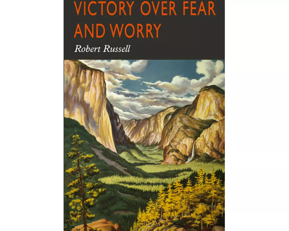 Victory Over Fear and Worry
