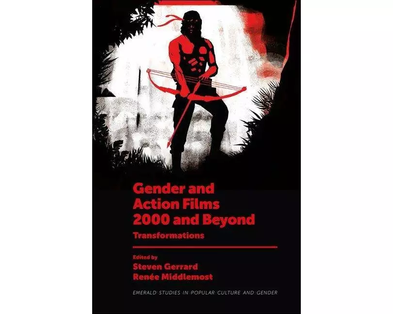 Gender and Action Films 2000 and Beyond