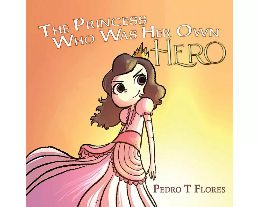 The Princess Who Was Her Own Hero