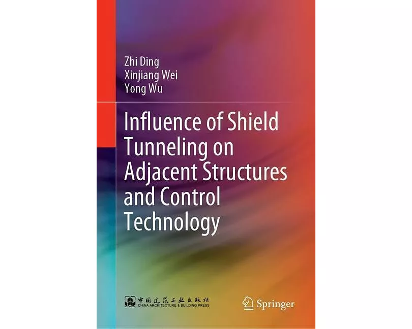 Influence of Shield Tunneling on Adjacent Structures and Control Technology
