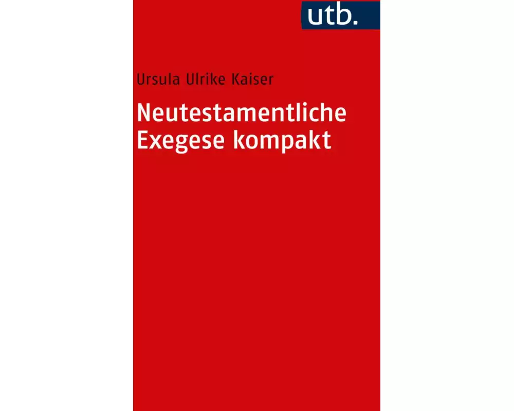 Neutestamentliche Exegese kompakt