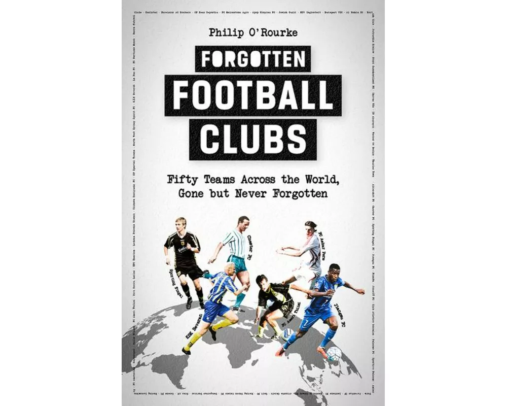 Forgotten Football Clubs
