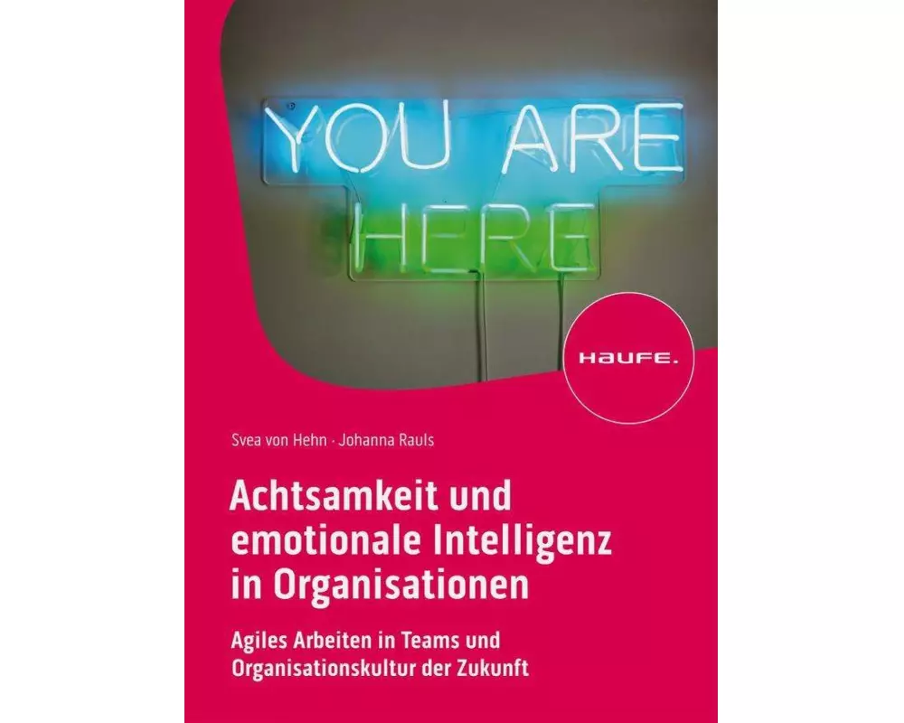 Achtsamkeit und emotionale Intelligenz in Organisationen