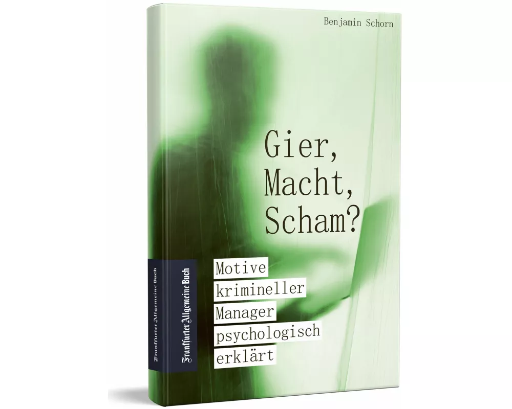 Gier, Macht, Scham?