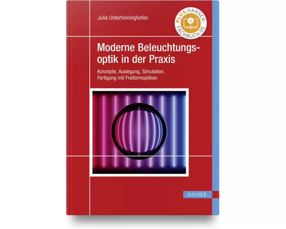 Moderne Beleuchtungsoptik in der Praxis