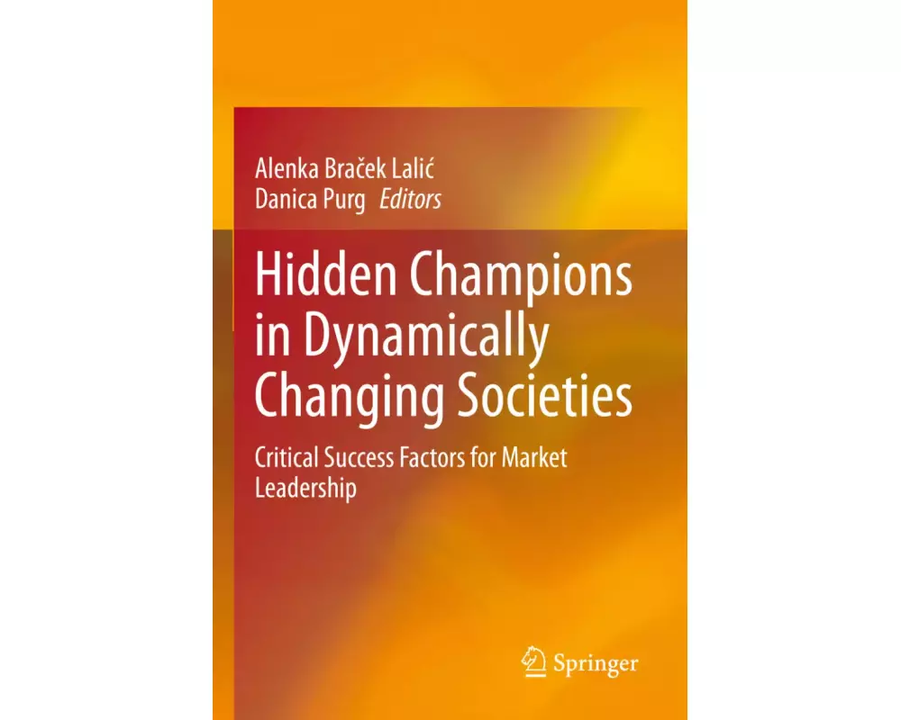 Hidden Champions in Dynamically Changing Societies