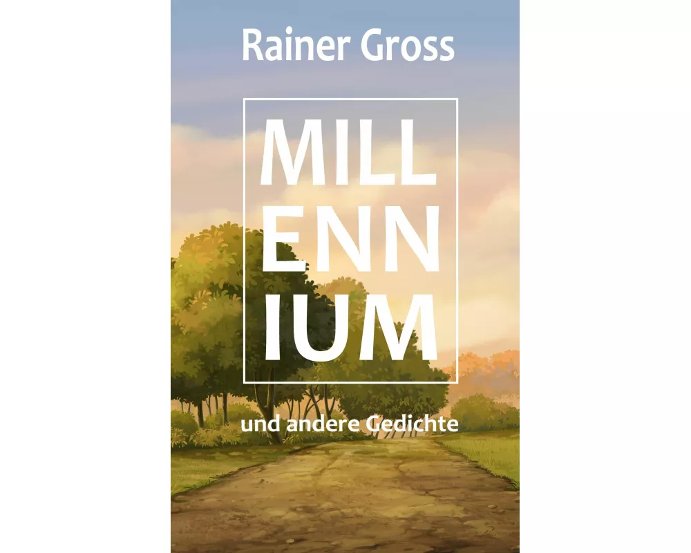 Millennium und andere Gedichte
