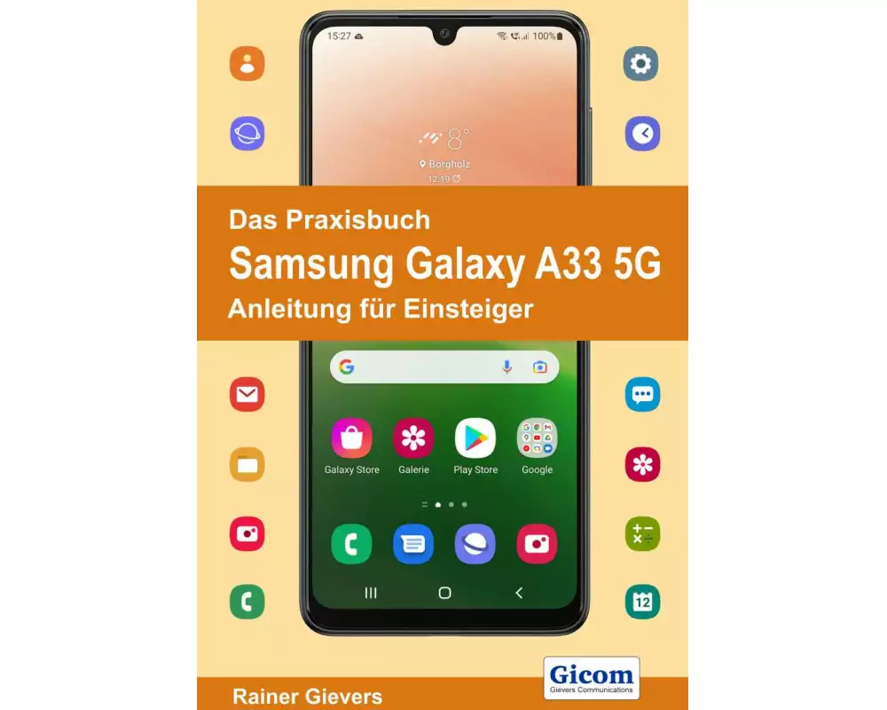 Das Praxisbuch Samsung Galaxy A33 5G - Anleitung für Einsteiger