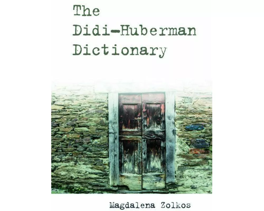 The Didi-Huberman Dictionary