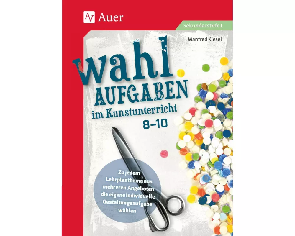 Wahlaufgaben im Kunstunterricht Klasse 8-10