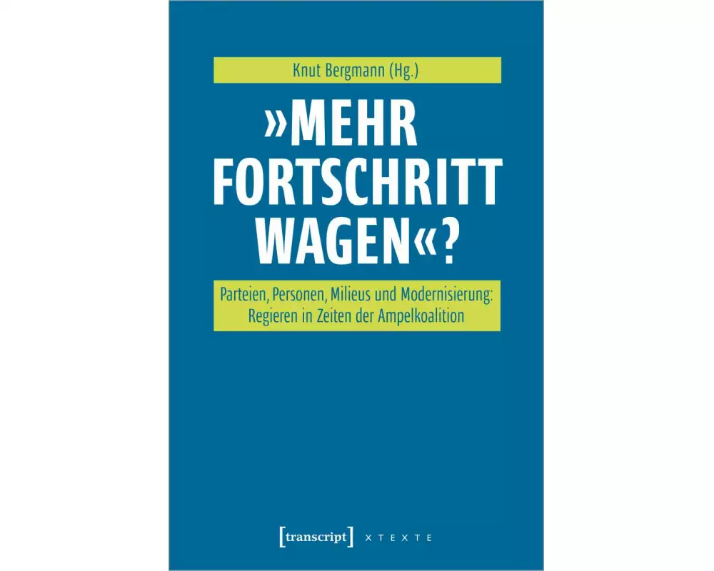 »Mehr Fortschritt wagen«?
