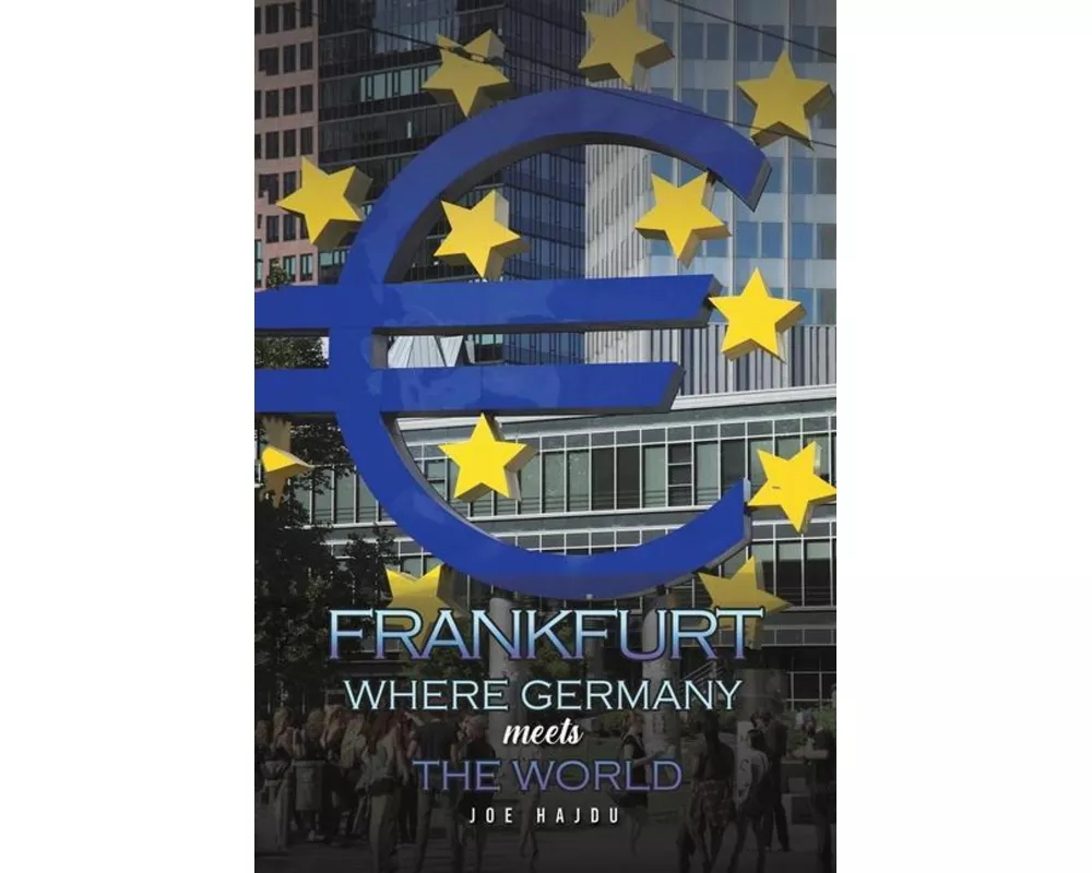 Frankfurt: Where Germany Meets the World