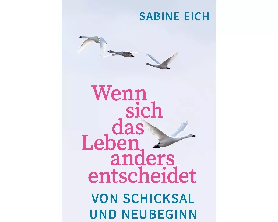 Wenn sich das Leben anders entscheidet