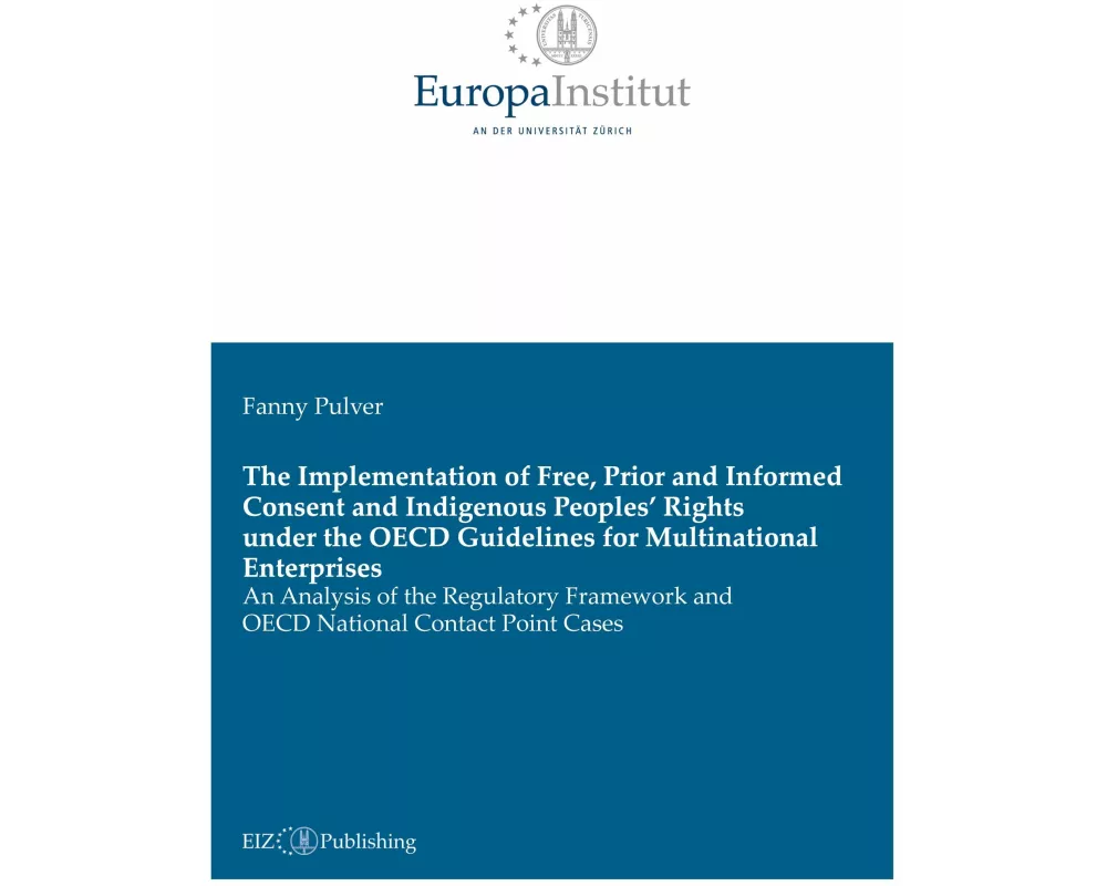 The Implementation of Free, Prior and Informed Consent and Indigenous Peoples’ Rights under the OECD Guidelines for Multinational Enterprises
