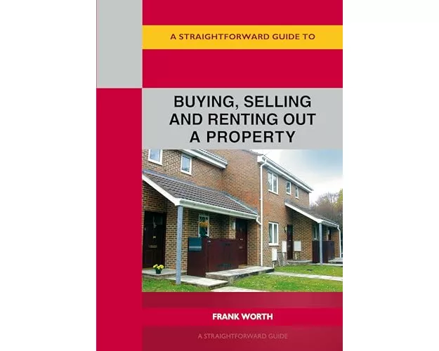 A Straightforward Guide To Buying, Selling And Renting Out A P Roperty