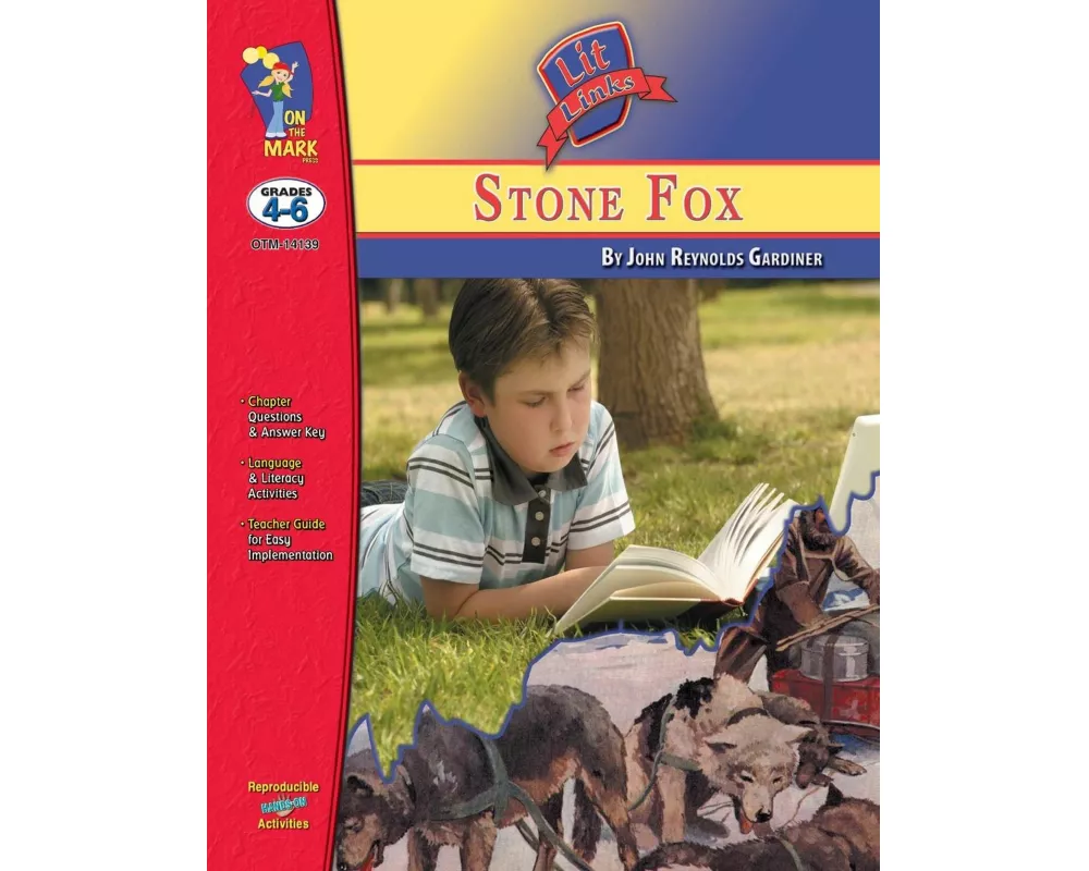 Stone Fox, by John Reynolds Gardiner Lit Link Grades 4-6