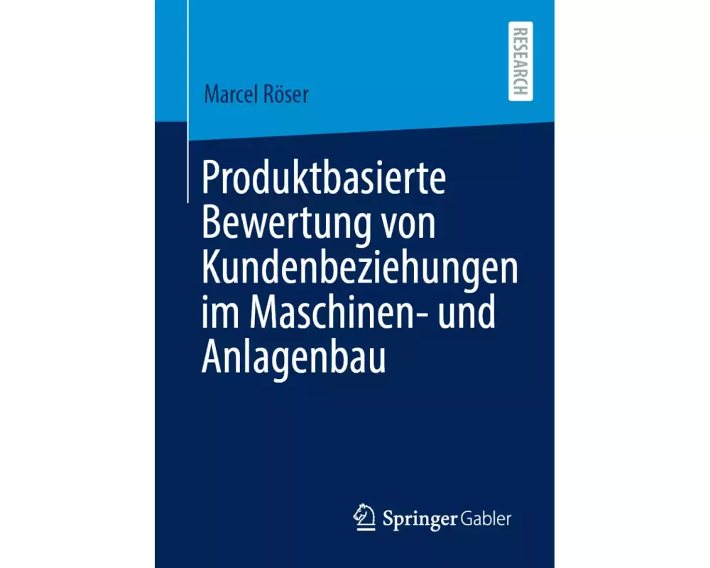 Produktbasierte Bewertung von Kundenbeziehungen im Maschinen- und Anlagenbau