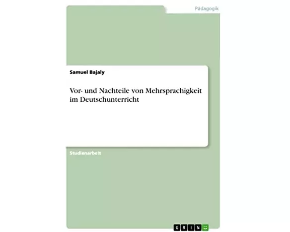 Vor- und Nachteile von Mehrsprachigkeit im Deutschunterricht