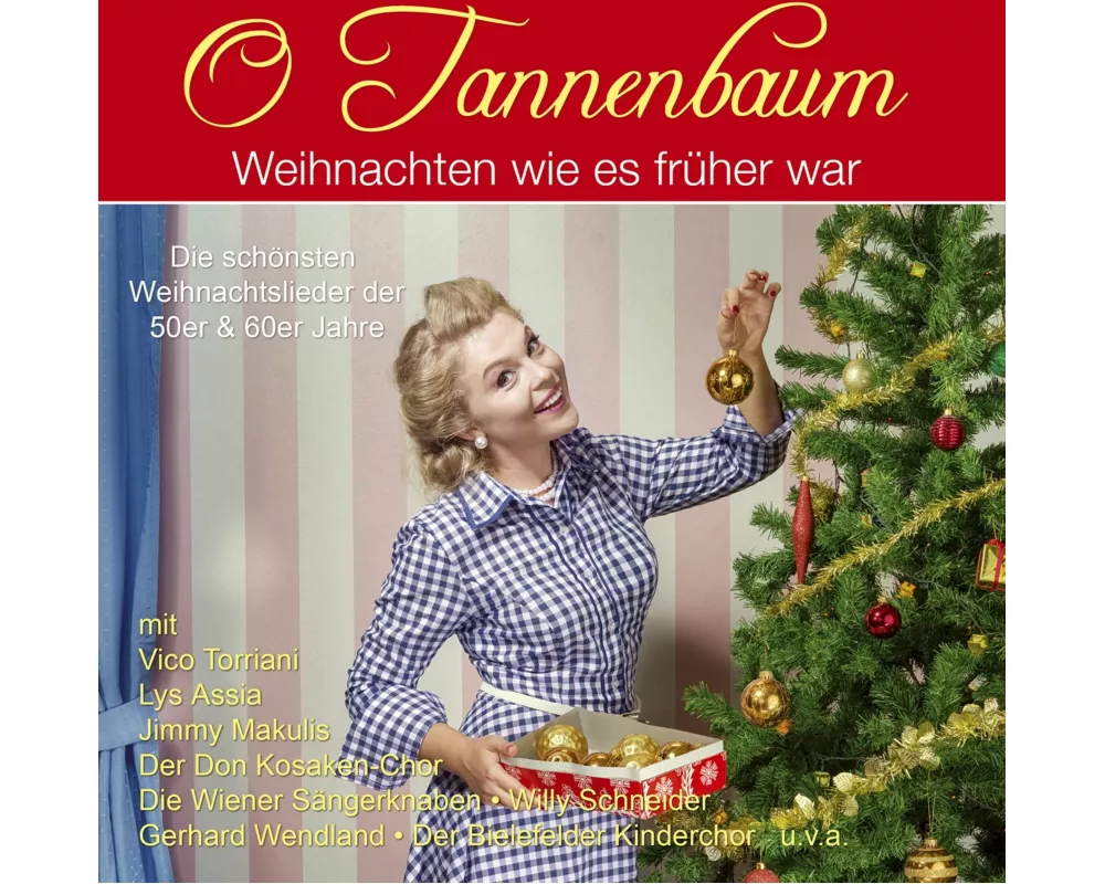 O Tannenbaum-Weihnachten wie's früher war