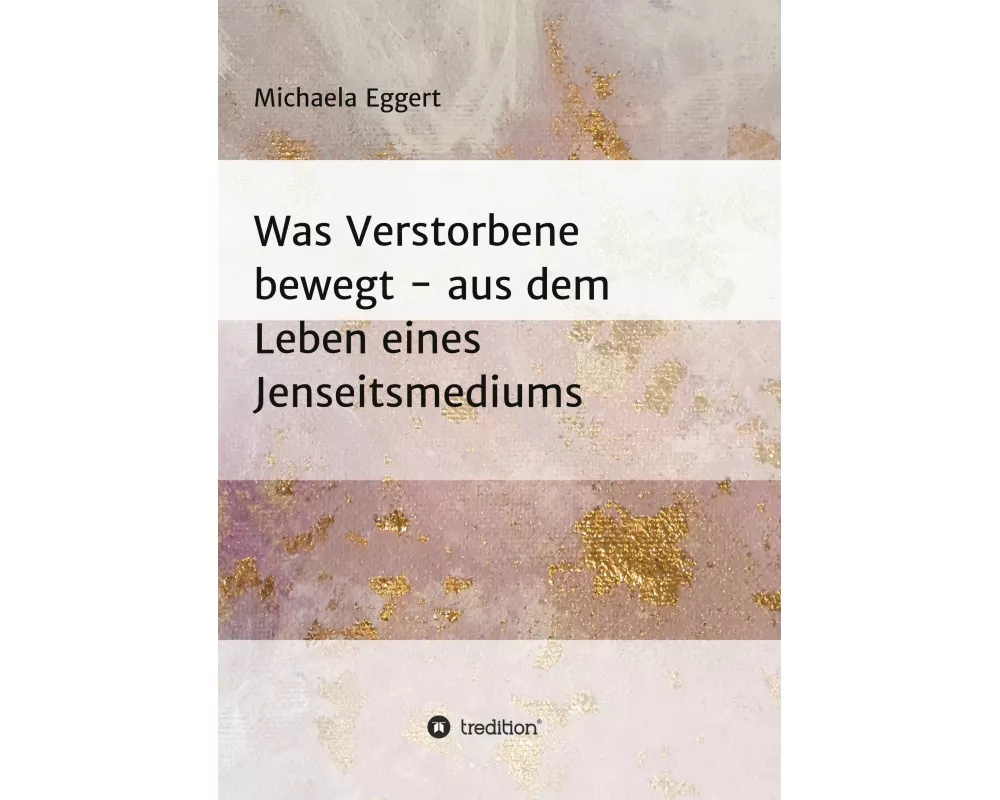 Was Verstorbene bewegt
