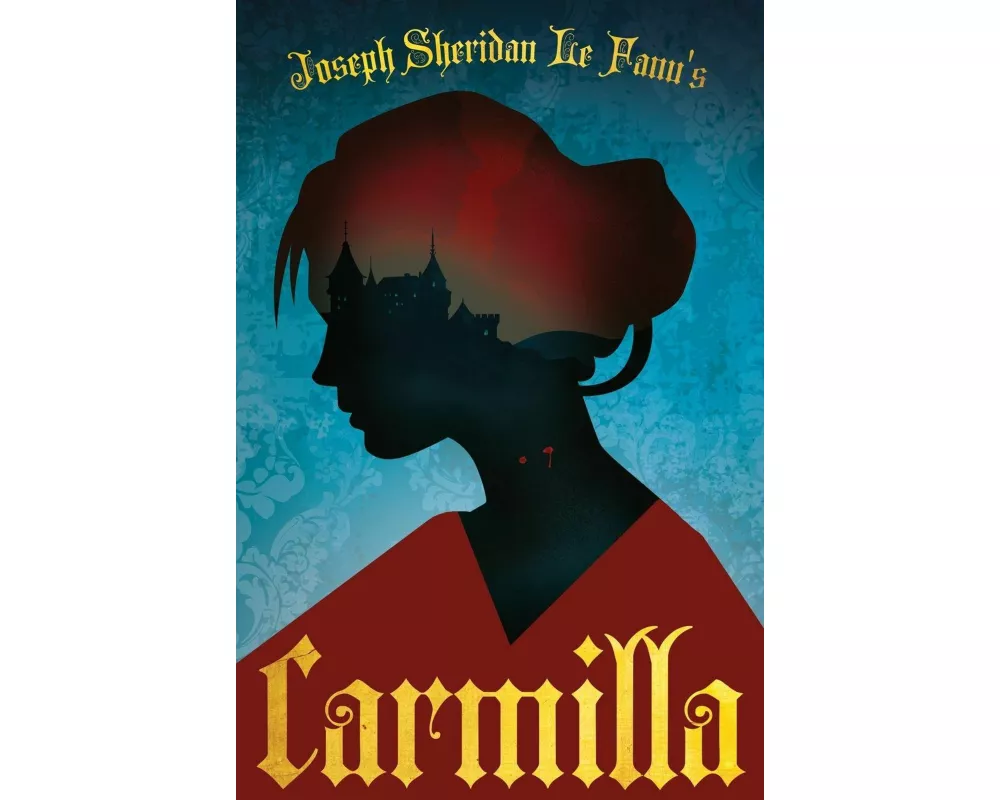 Joseph Sheridan Le Fanu's Carmilla