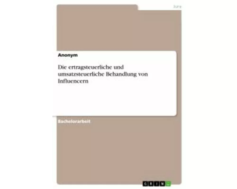 Die ertragsteuerliche und umsatzsteuerliche Behandlung von Influencern