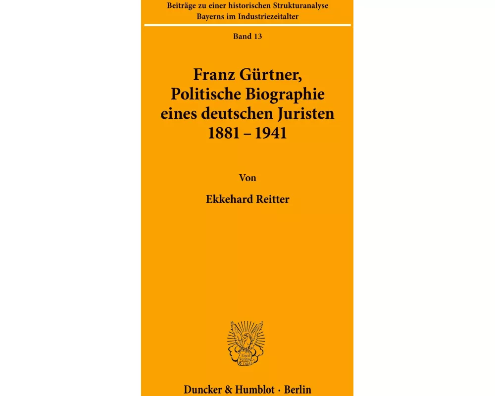 Franz Gürtner, Politische Biographie eines deutschen Juristen 1881 - 1941