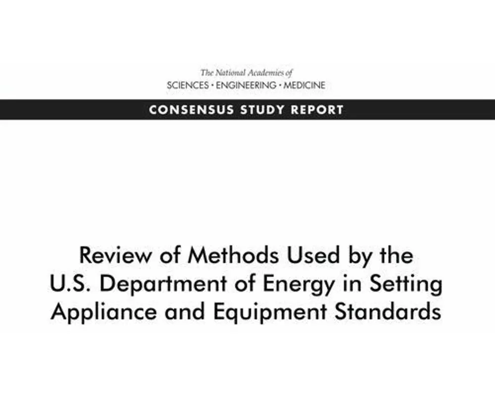 Review of Methods Used by the U.S. Department of Energy in Setting Appliance and Equipment Standards