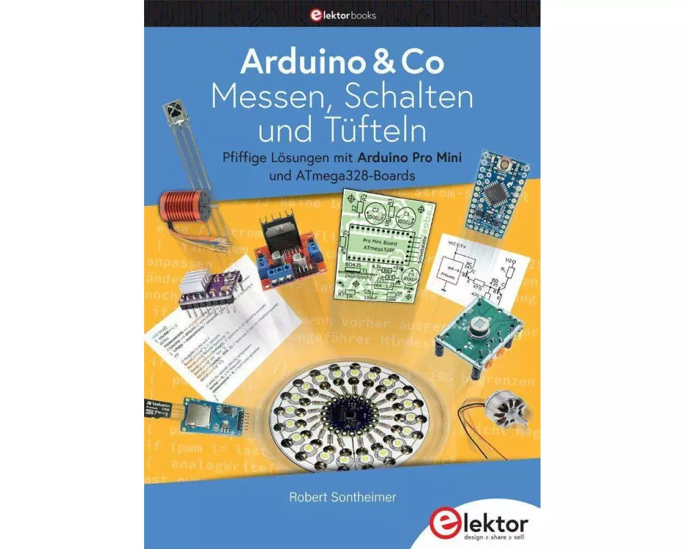 Arduino & Co - Messen, Schalten und Tüfteln